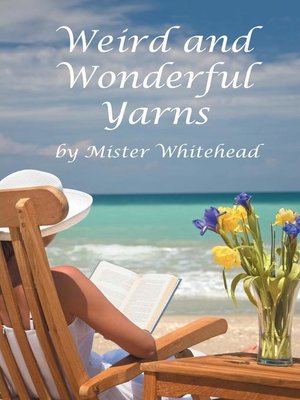 cover image of Weird and Wonderful Yarns